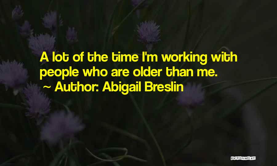 Abigail Breslin Quotes 1777625