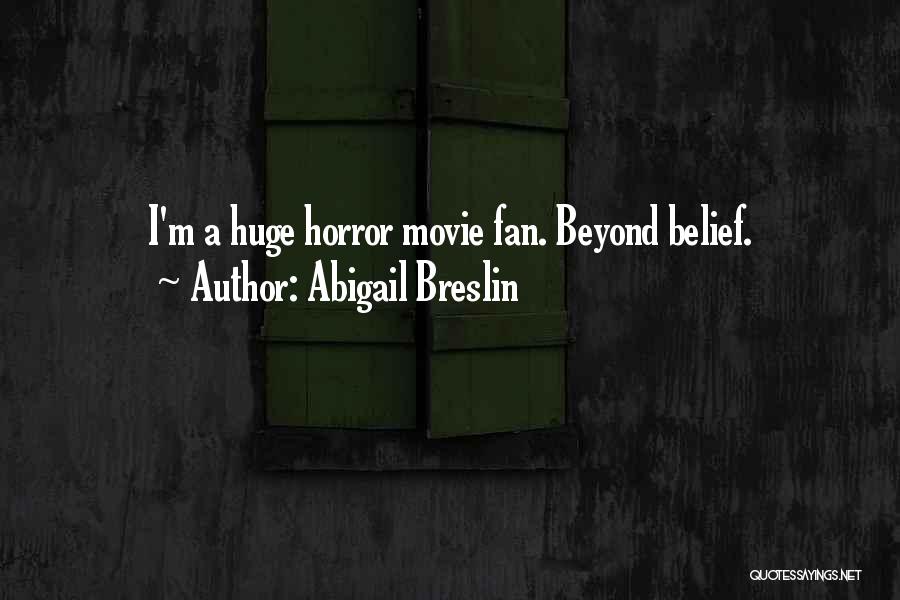 Abigail Breslin Quotes 576018