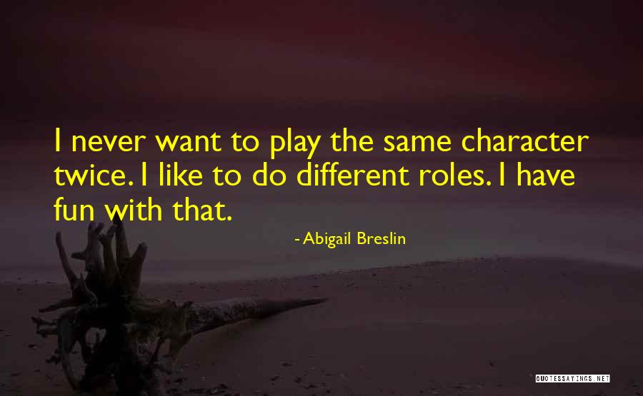 Abigail Breslin Quotes 751039