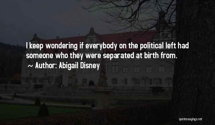 Abigail Disney Quotes 1650352