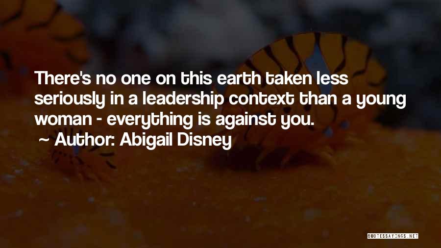 Abigail Disney Quotes 473950