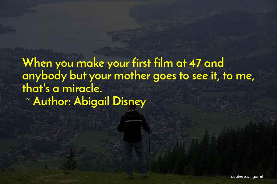 Abigail Disney Quotes 491245