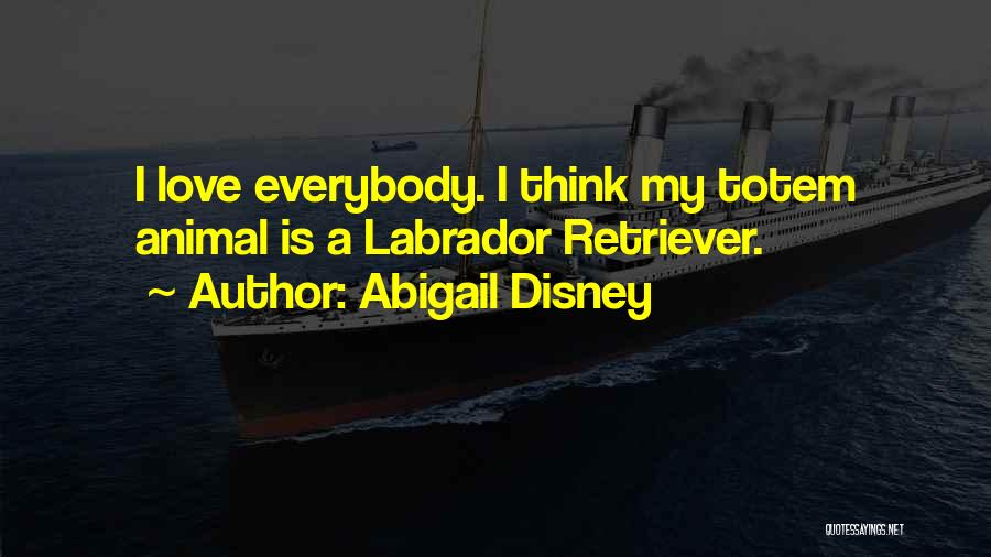 Abigail Disney Quotes 776605