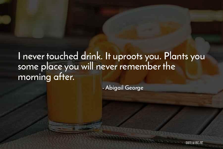 Abigail George Quotes 2100278