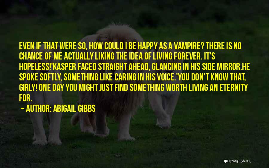 Abigail Gibbs Quotes 1344026