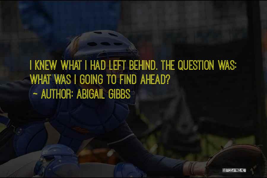 Abigail Gibbs Quotes 474986