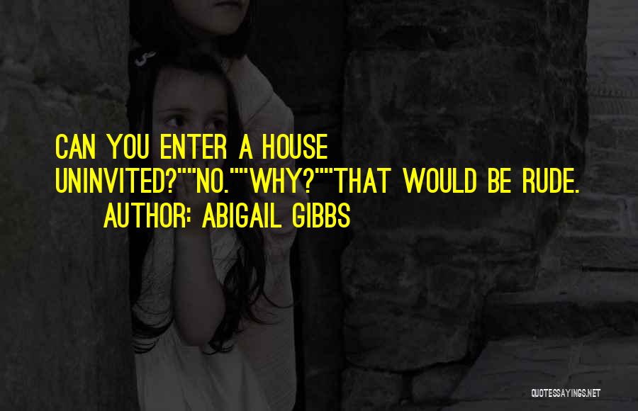 Abigail Gibbs Quotes 617898