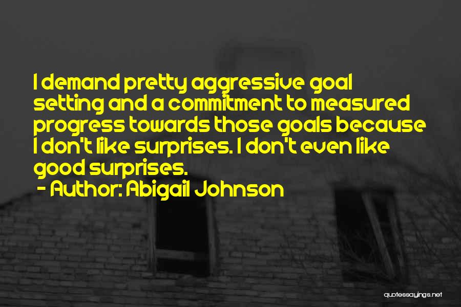 Abigail Johnson Quotes 595190