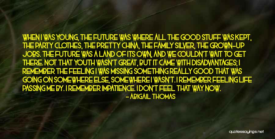 Abigail Party Quotes By Abigail Thomas Abigail Party Quotes By Abigail Thomas