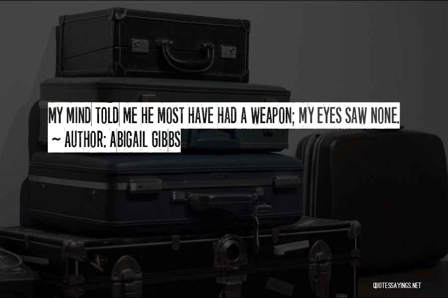 Abigail Quotes By Abigail Gibbs