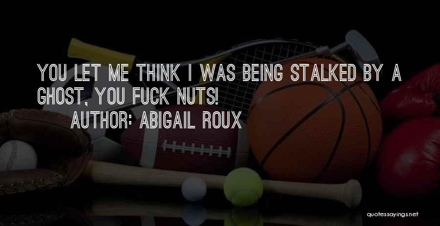 Abigail Roux Quotes 1122142