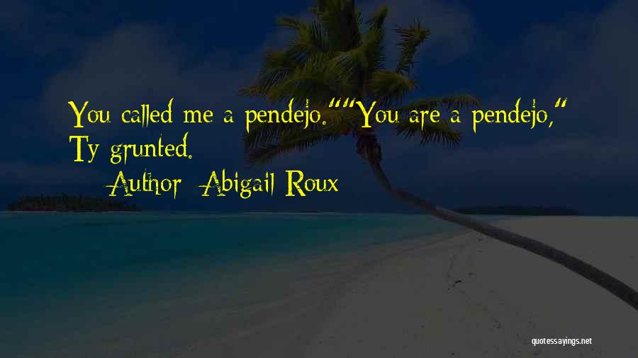 Abigail Roux Quotes 1234709