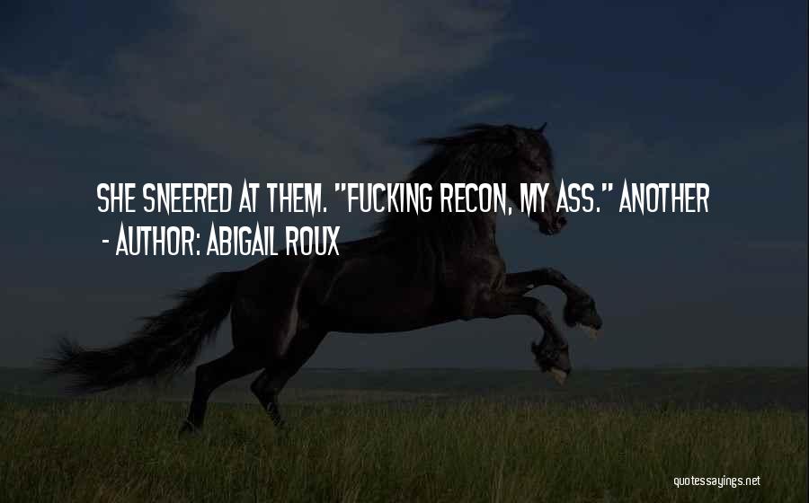 Abigail Roux Quotes 1604150