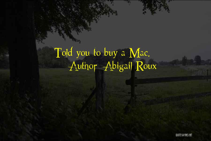 Abigail Roux Quotes 1758127