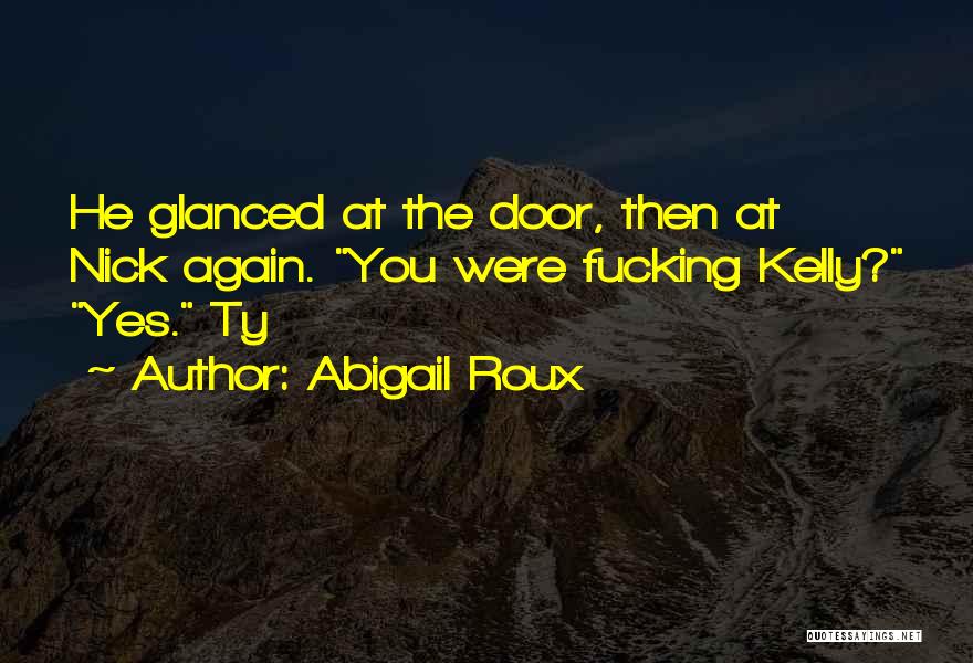 Abigail Roux Quotes 710607