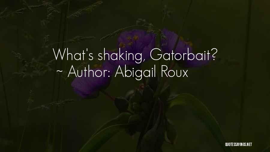 Abigail Roux Quotes 849312