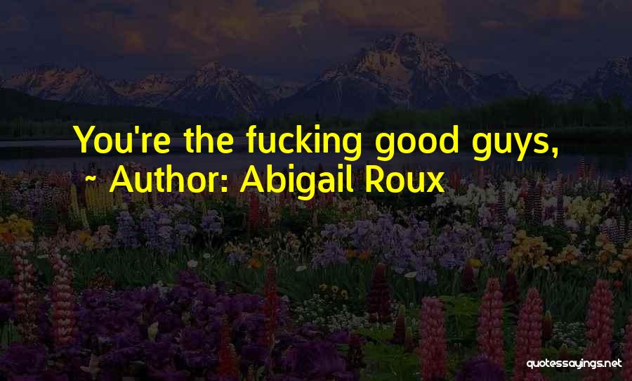 Abigail Roux Quotes 887467