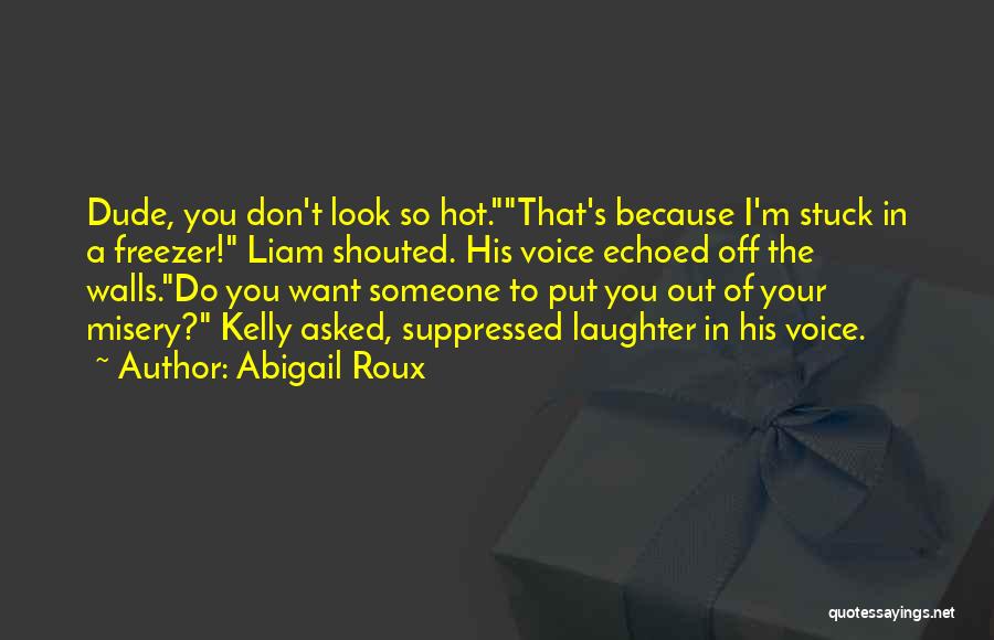 Abigail Roux Quotes 91861