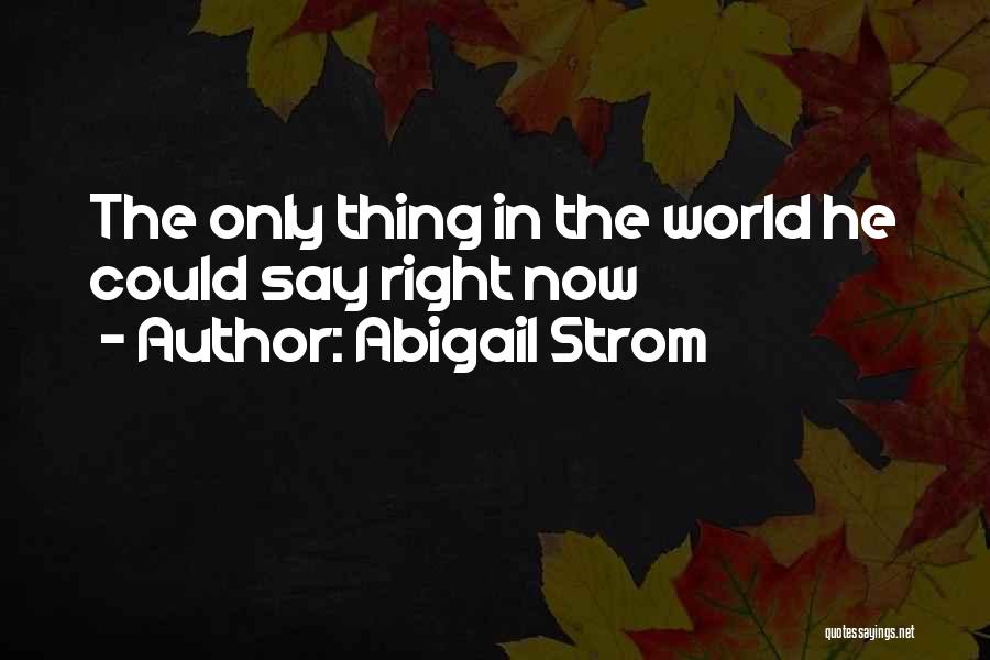 Abigail Strom Quotes 1617125