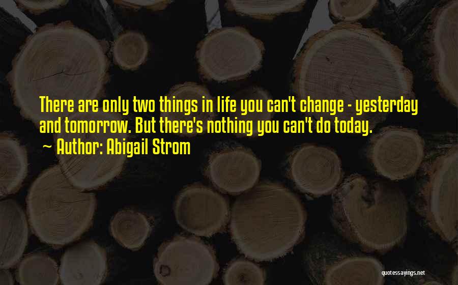 Abigail Strom Quotes 459650