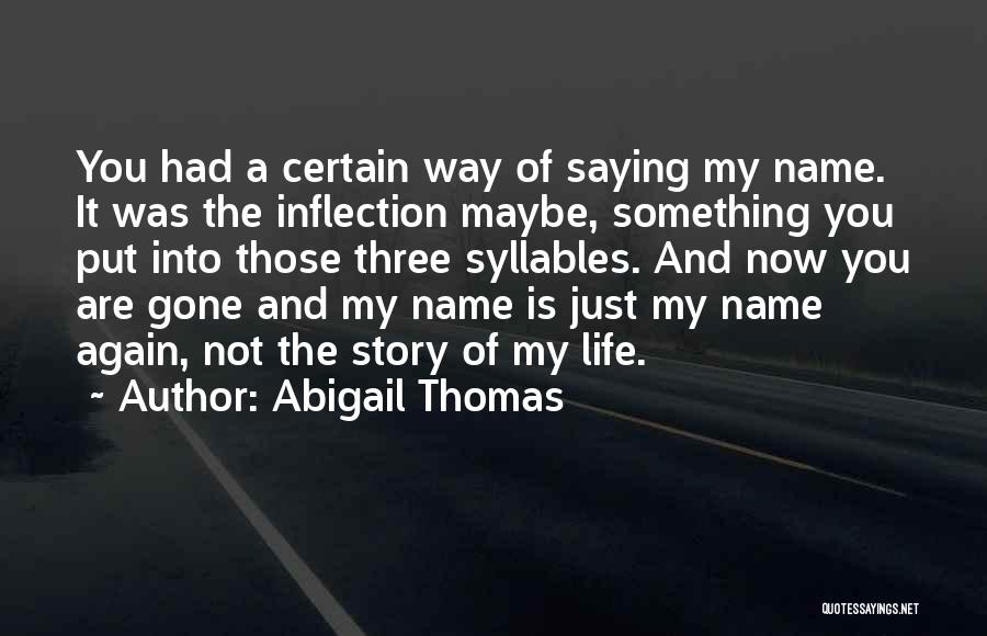 Abigail Thomas Quotes 1096435