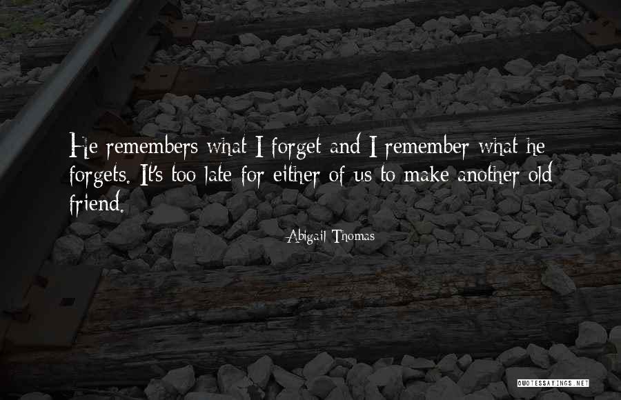 Abigail Thomas Quotes 1166905