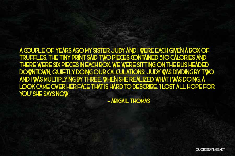 Abigail Thomas Quotes 1679946