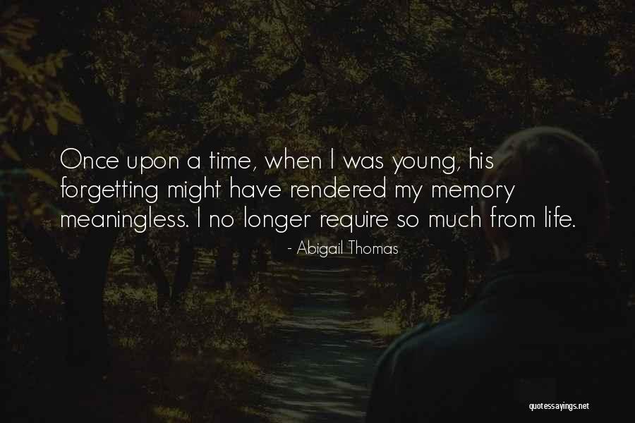 Abigail Thomas Quotes 1802389