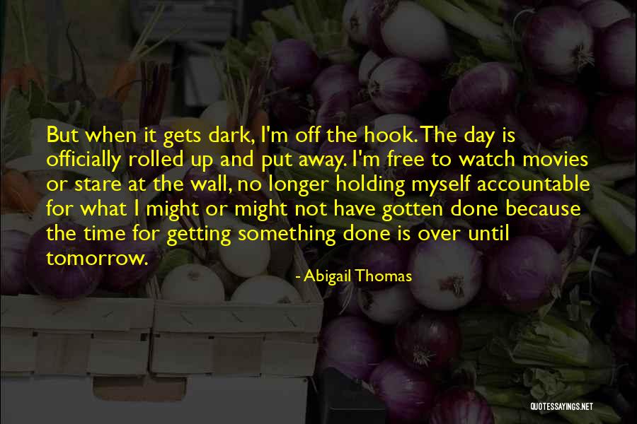 Abigail Thomas Quotes 1994180