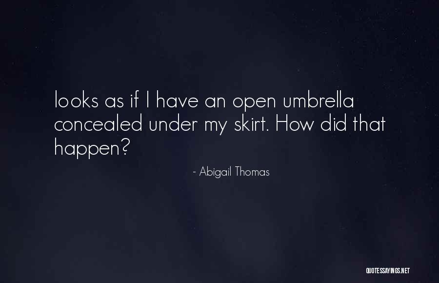 Abigail Thomas Quotes 2195489