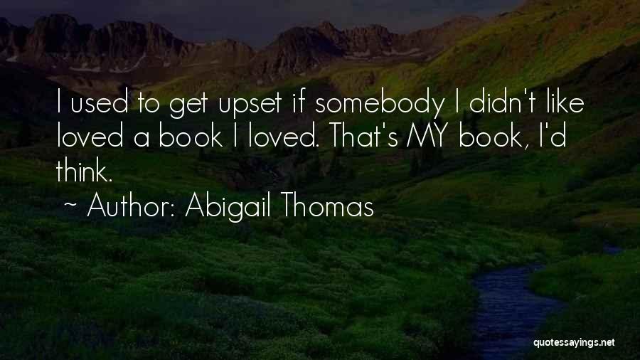 Abigail Thomas Quotes 928867