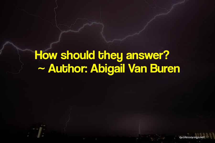 Abigail Van Buren Quotes 1435522