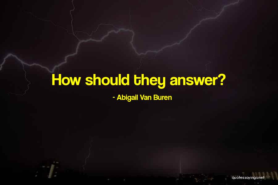 Abigail Van Buren Quotes 1435522