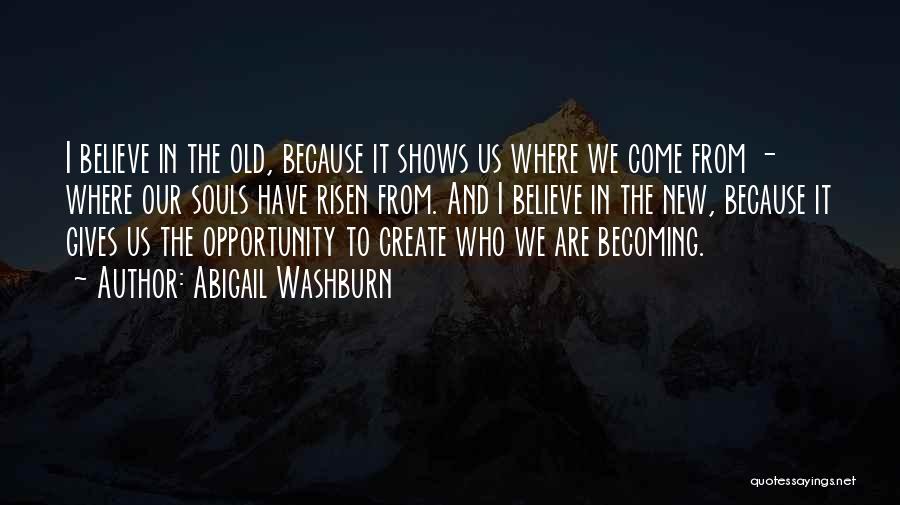 Abigail Washburn Quotes 578752