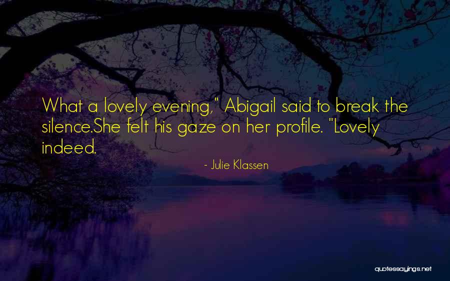 Abigail William Quotes By Julie Klassen