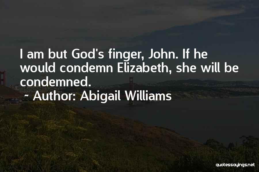 Abigail Williams The Crucible Quotes By Abigail Williams