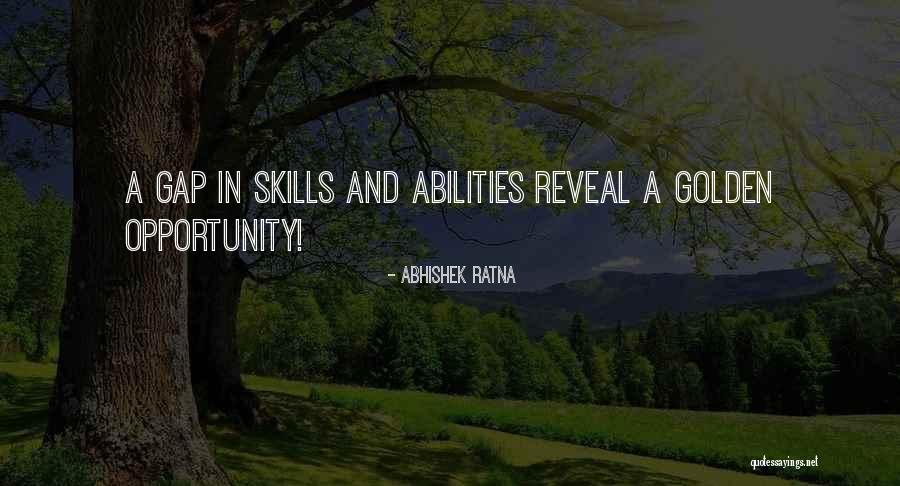 Abilities And Skills Quotes By Abhishek Ratna Abilities And Skills Quotes By Abhishek Ratna