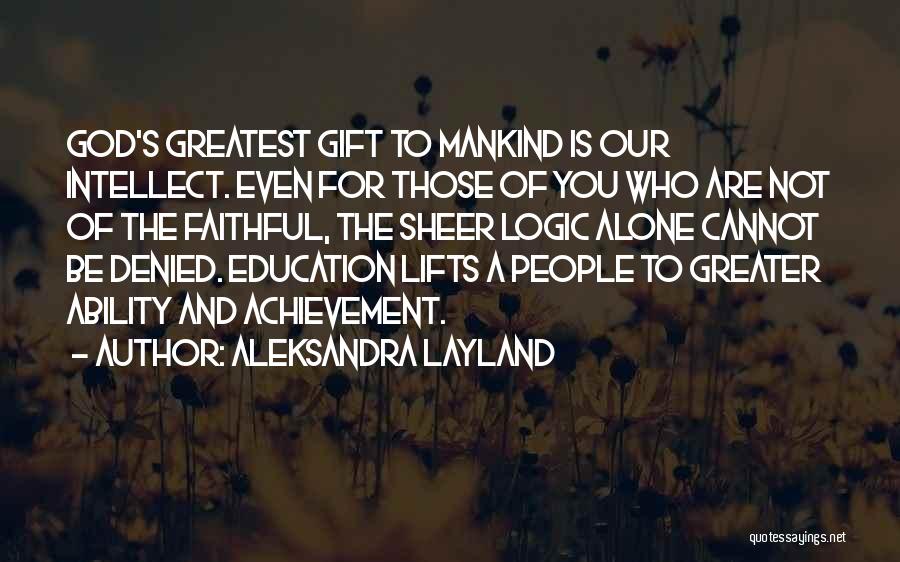 Ability And Achievement Quotes By Aleksandra Layland