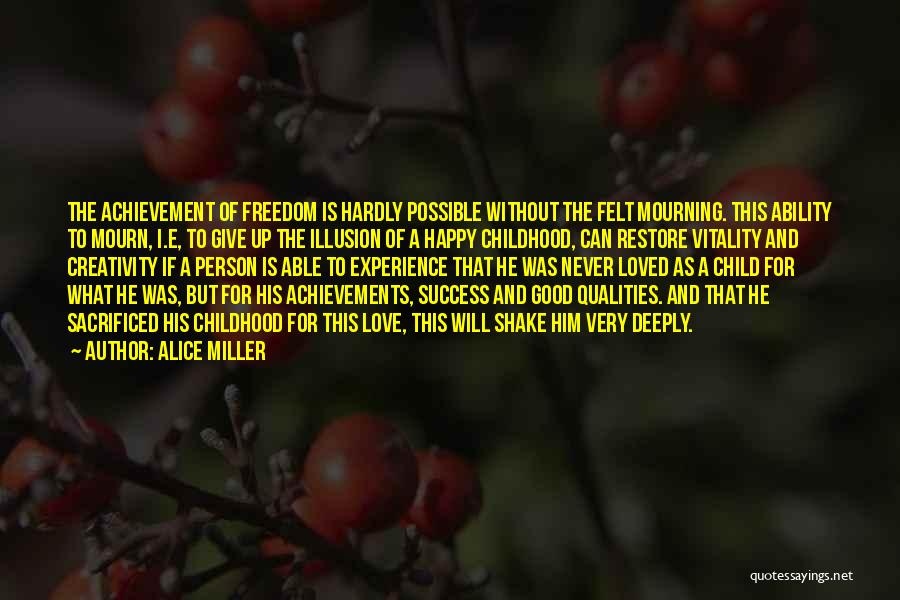 Ability And Achievement Quotes By Alice Miller