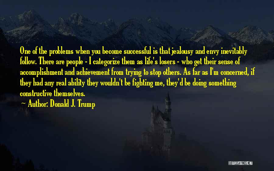 Ability And Achievement Quotes By Donald J. Trump