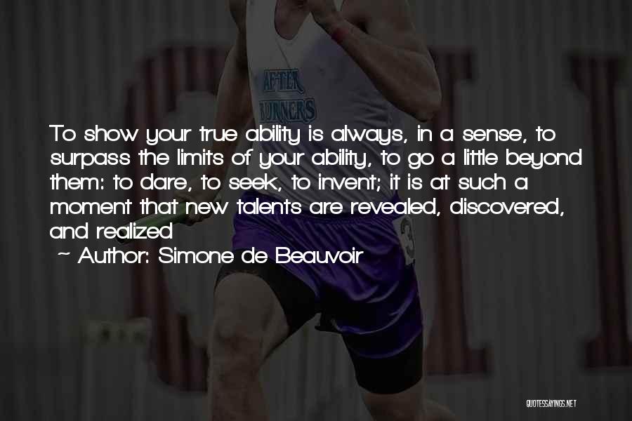 Ability And Achievement Quotes By Simone De Beauvoir