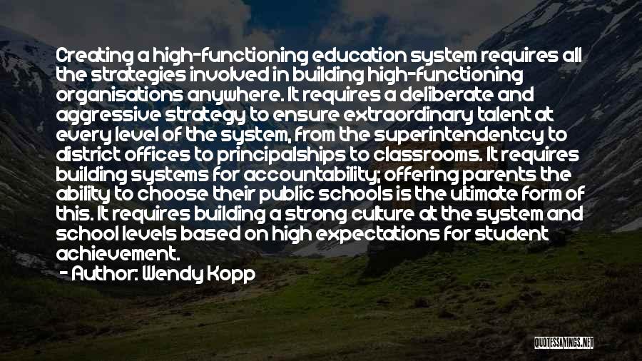 Ability And Achievement Quotes By Wendy Kopp