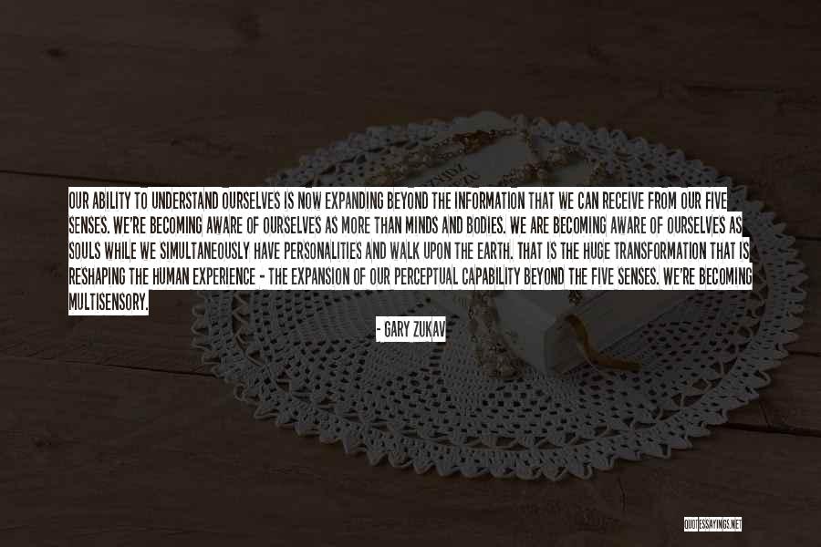 Ability And Capability Quotes By Gary Zukav Ability And Capability Quotes By Gary Zukav