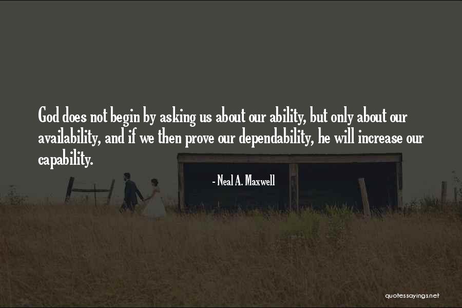 Ability And Capability Quotes By Neal A. Maxwell Ability And Capability Quotes By Neal A. Maxwell