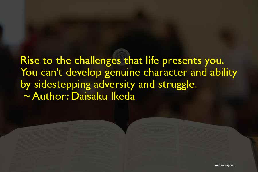 Ability And Character Quotes By Daisaku Ikeda