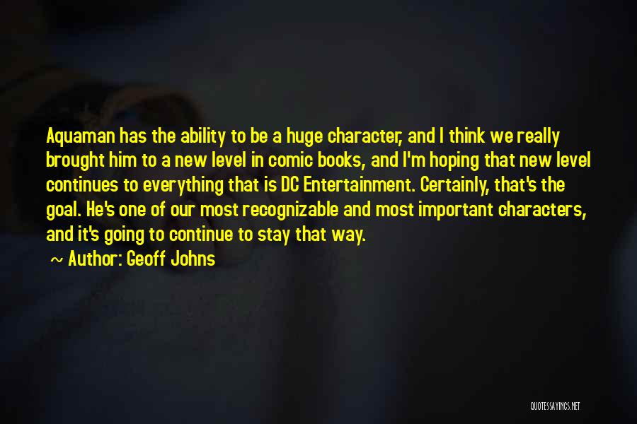 Ability And Character Quotes By Geoff Johns