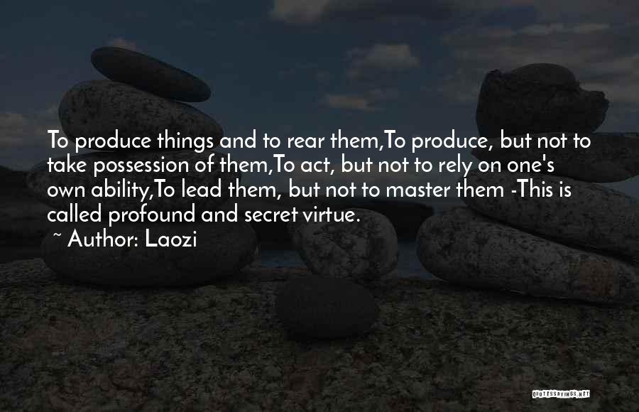 Ability And Character Quotes By Laozi