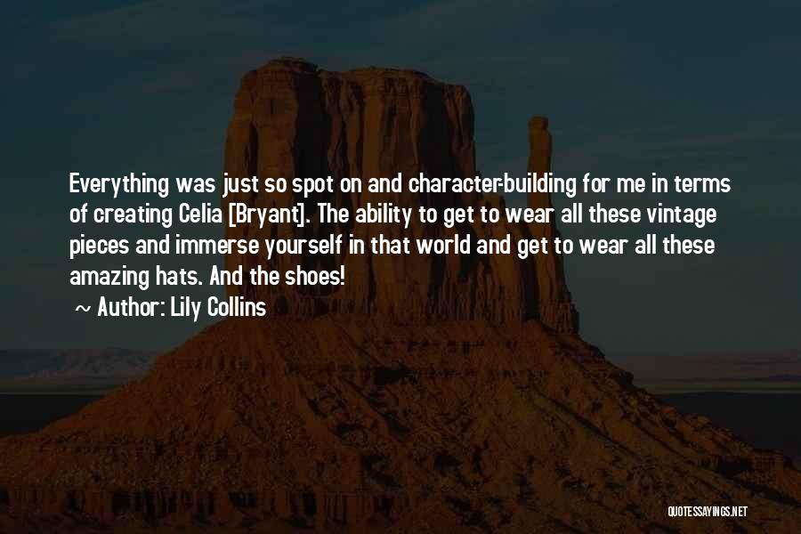 Ability And Character Quotes By Lily Collins