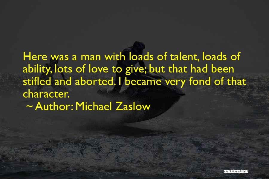 Ability And Character Quotes By Michael Zaslow