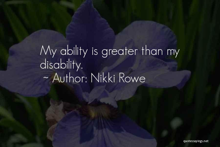 Ability In Disability Quotes By Nikki Rowe